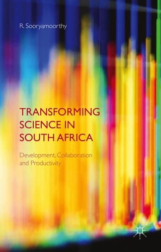 Transforming Science in South Africa Development, Collaboration and Productivity