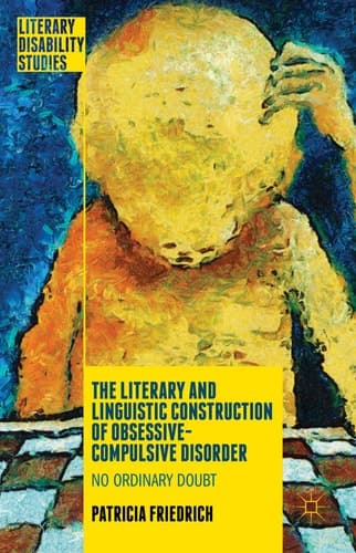 The Literary and Linguistic Construction of Obsessive-Compulsive Disorder No Ordinary Doubt