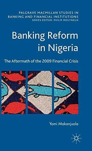 Banking Reform in Nigeria The Aftermath of the 2009 Financial Crisis
