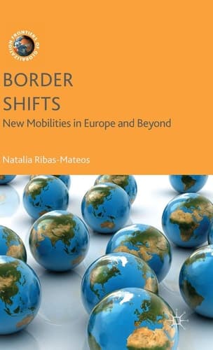 Border Shifts New Mobilities in Europe and Beyond