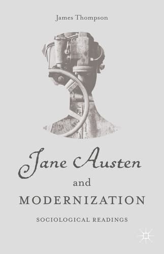 Jane Austen and Modernization Sociological Readings