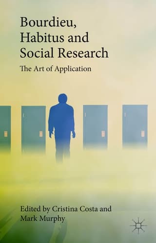 Bourdieu, Habitus and Social Research The Art of Application