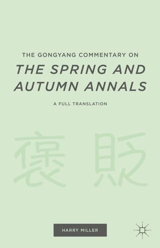 The Gongyang Commentary on The Spring and Autumn Annals A Full Translation
