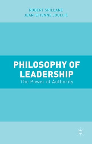 Philosophy of Leadership The Power of Authority