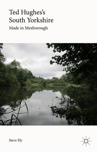 Ted Hughes’s South Yorkshire Made in Mexborough