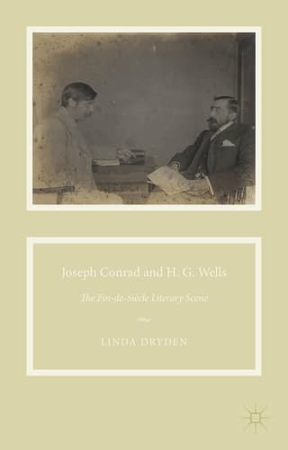 Joseph Conrad and H. G. Wells The Fin-de-Siècle Literary Scene