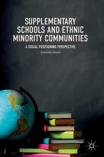Supplementary Schools and Ethnic Minority Communities A Social Positioning Perspective