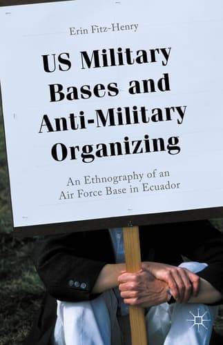 US Military Bases and Anti-Military Organizing An Ethnography of an Air Force Base in Ecuador