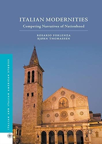 Italian Modernities Competing Narratives of Nationhood