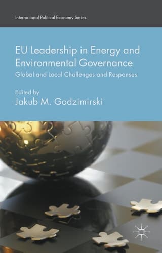 EU Leadership in Energy and Environmental Governance Global and Local Challenges and Responses