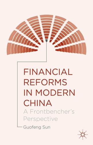 Financial Reforms in Modern China A Frontbencher's Perspective