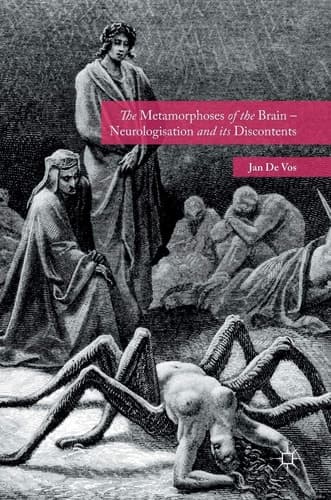 The Metamorphoses of the Brain – Neurologisation and its Discontents