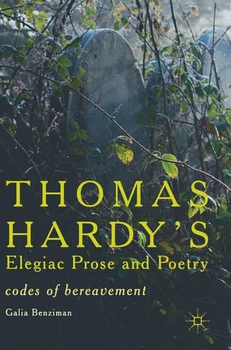Thomas Hardy’s Elegiac Prose and Poetry Codes of Bereavement