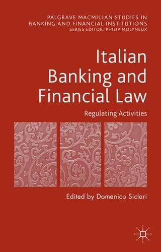 Italian Banking and Financial Law: Regulating Activities Regulating Activities