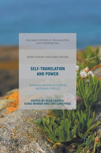 Self-Translation and Power Negotiating Identities in European Multilingual Contexts