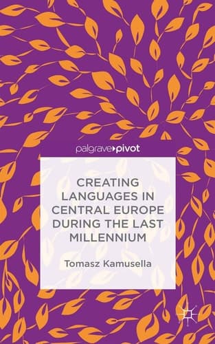 Creating Languages in Central Europe During the Last Millennium