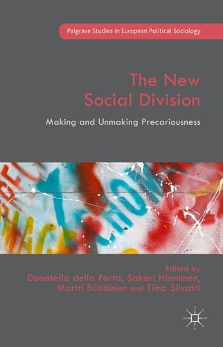 The New Social Division Making and Unmaking Precariousness