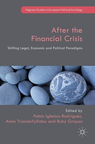 After the Financial Crisis Shifting Legal, Economic and Political Paradigms