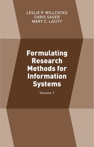 Formulating Research Methods for Information Systems Volume 1