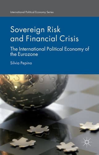 Sovereign Risk and Financial Crisis The International Political Economy of the Eurozone