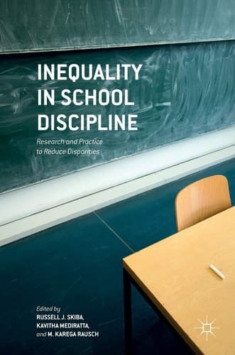 Inequality in School Discipline Research and Practice to Reduce Disparities