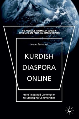 Kurdish Diaspora Online From Imagined Community to Managing Communities
