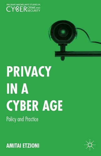 Privacy in a Cyber Age Policy and Practice