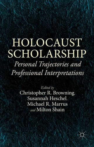 Holocaust Scholarship Personal Trajectories and Professional Interpretations