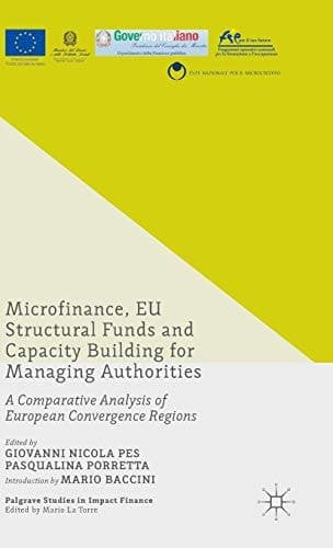 Microfinance, EU Structural Funds and Capacity Building for Managing Authorities A Comparative Analysis of European Convergence Regions
