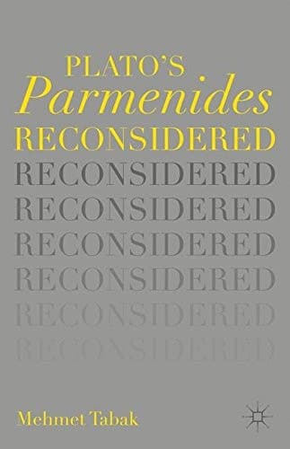 Plato’s Parmenides Reconsidered