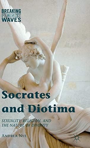 Socrates and Diotima Sexuality, Religion, and the Nature of Divinity
