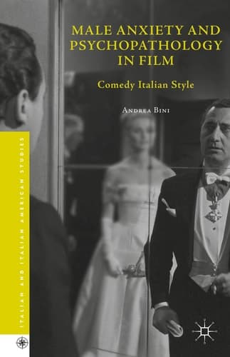 Male Anxiety and Psychopathology in Film Comedy Italian Style