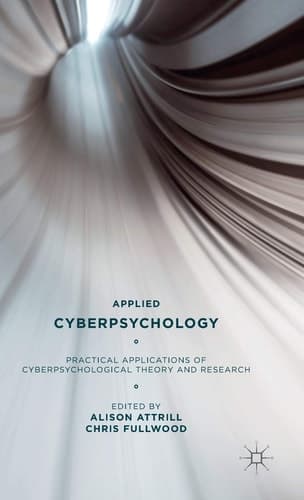 Applied Cyberpsychology Practical Applications of Cyberpsychological Theory and Research