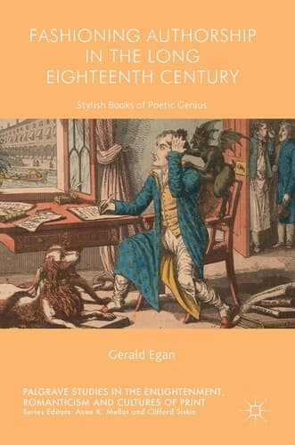 Fashioning Authorship in the Long Eighteenth Century Stylish Books of Poetic Genius