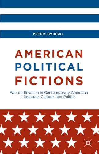 American Political Fictions War on Errorism in Contemporary American Literature, Culture, and Politics