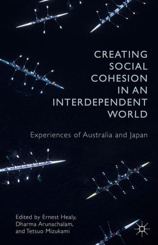 Creating Social Cohesion in an Interdependent World Experiences of Australia and Japan