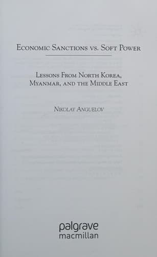Economic Sanctions vs. Soft Power Lessons from North Korea, Myanmar, and the Middle East