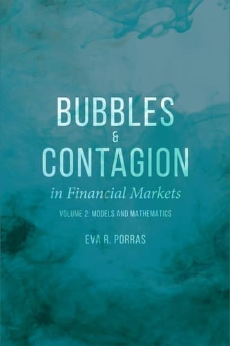 Bubbles and Contagion in Financial Markets, Volume 2 Models and Mathematics