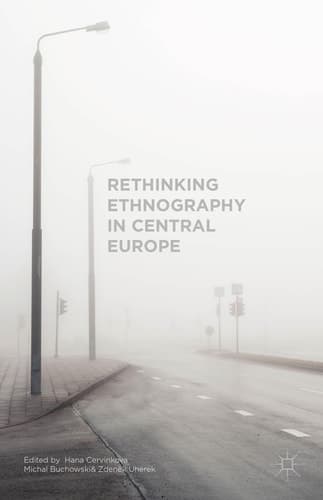 Rethinking Ethnography in Central Europe