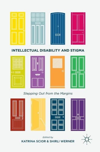 Intellectual Disability and Stigma Stepping Out from the Margins