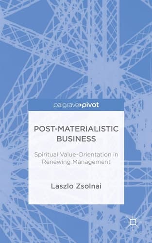 Post-Materialist Business Spiritual Value-Orientation in Renewing Management