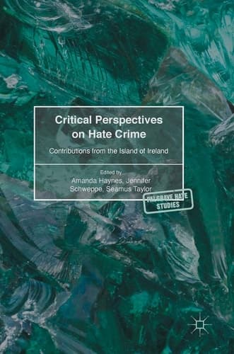 Critical Perspectives on Hate Crime Contributions from the Island of Ireland