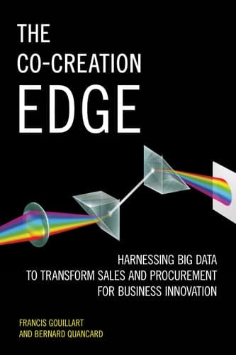 The Co-Creation Edge Harnessing Big Data to Transform Sales and Procurement for Business Innovation