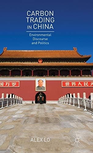 Carbon Trading in China Environmental Discourse and Politics
