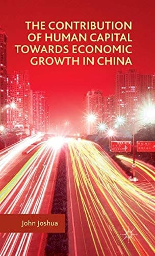 The Contribution of Human Capital towards Economic Growth in China