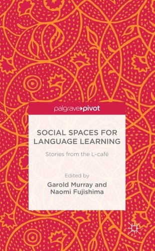 Social Spaces for Language Learning Stories from the L-café
