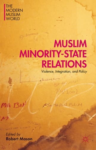 Muslim Minority-State Relations Violence, Integration, and Policy