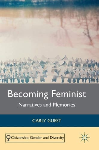 Becoming Feminist Narratives and Memories