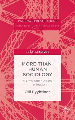More-than-Human Sociology A New Sociological Imagination
