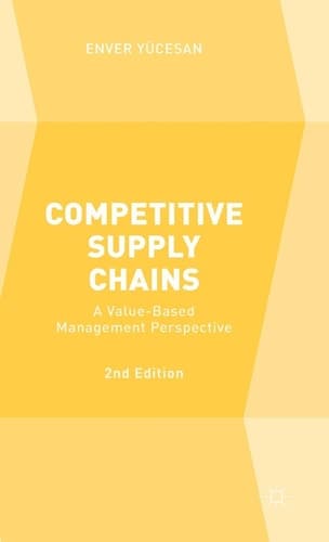 Competitive Supply Chains A Value-Based Management Perspective